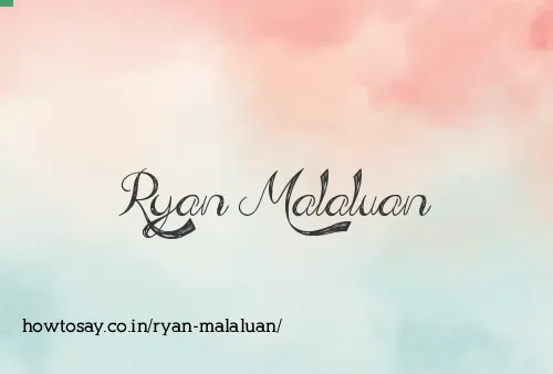 Ryan Malaluan