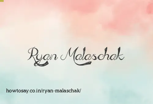 Ryan Malaschak