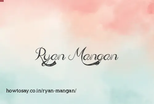 Ryan Mangan
