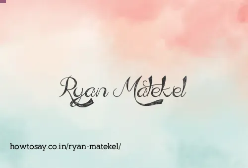 Ryan Matekel