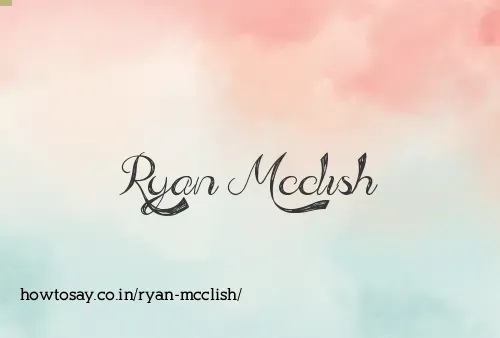 Ryan Mcclish