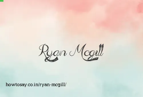 Ryan Mcgill