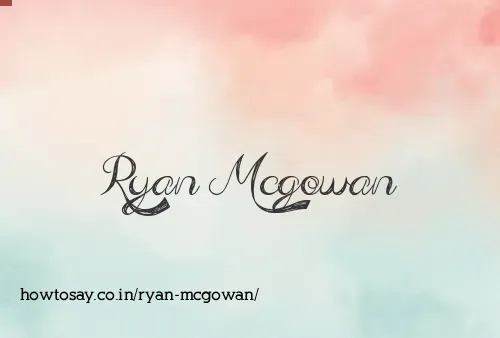 Ryan Mcgowan
