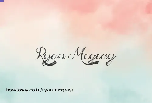 Ryan Mcgray