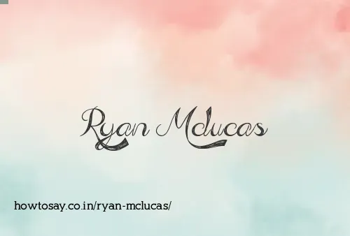 Ryan Mclucas