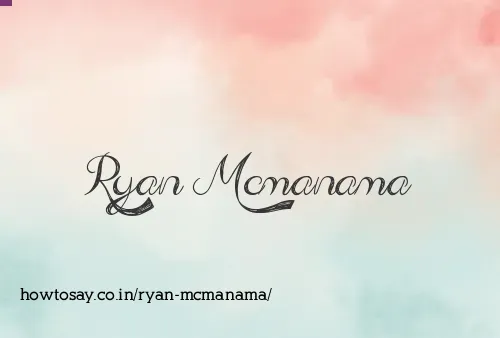 Ryan Mcmanama