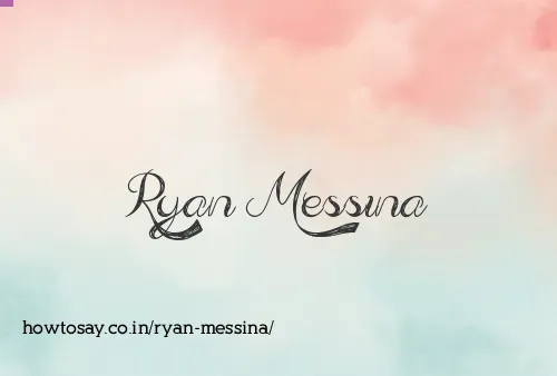 Ryan Messina