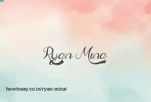 Ryan Mina