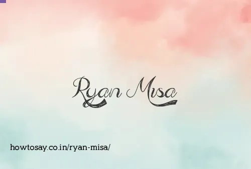 Ryan Misa