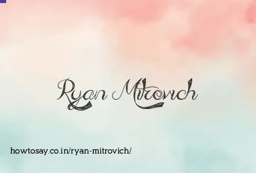 Ryan Mitrovich