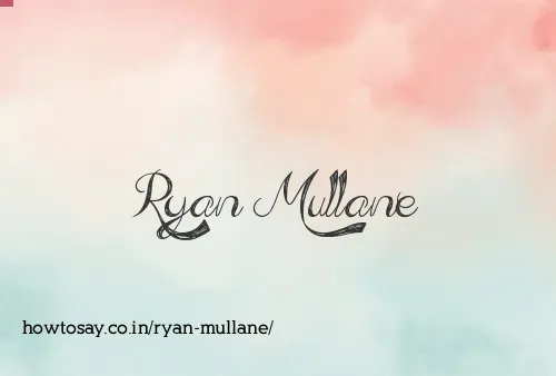 Ryan Mullane