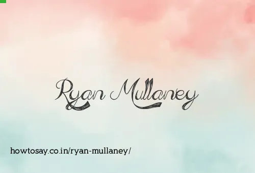 Ryan Mullaney