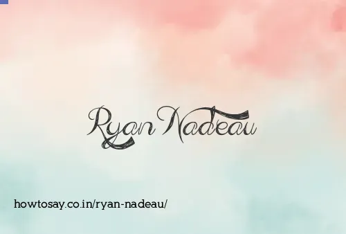 Ryan Nadeau