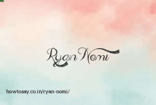 Ryan Nomi