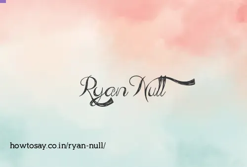 Ryan Null
