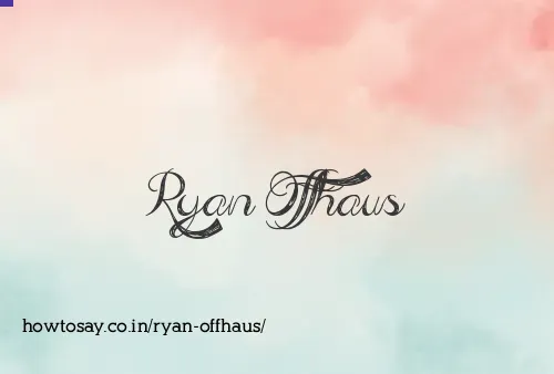Ryan Offhaus
