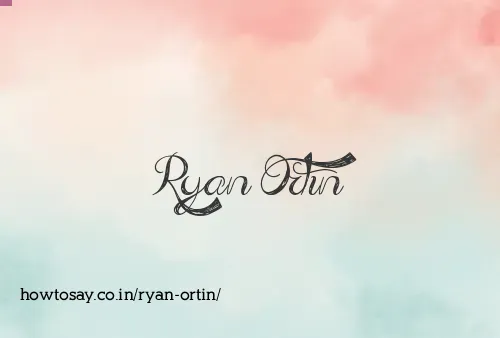 Ryan Ortin