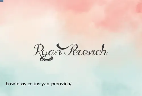 Ryan Perovich