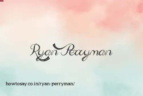 Ryan Perryman