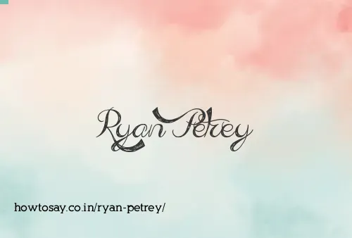 Ryan Petrey