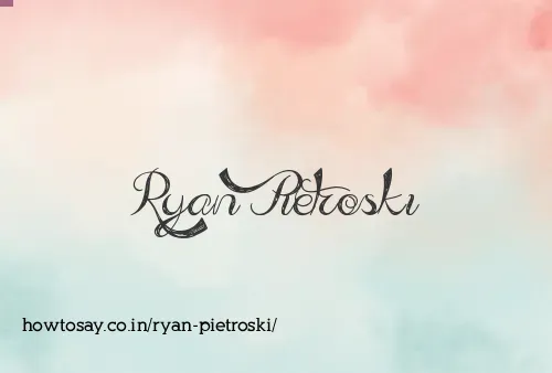 Ryan Pietroski