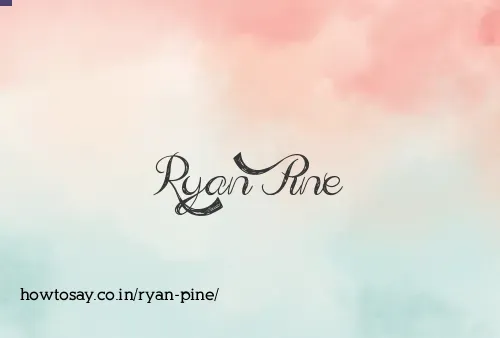 Ryan Pine
