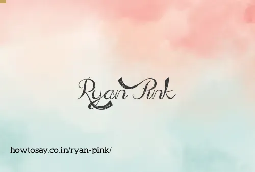 Ryan Pink
