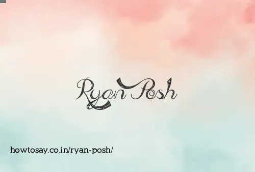 Ryan Posh