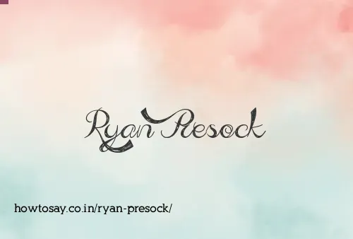 Ryan Presock