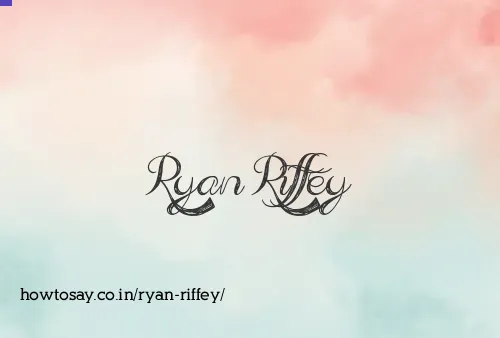 Ryan Riffey