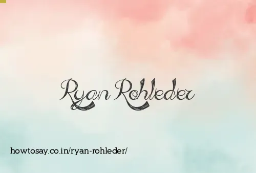 Ryan Rohleder