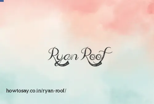 Ryan Roof