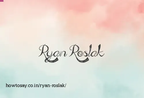 Ryan Roslak