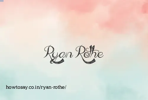 Ryan Rothe