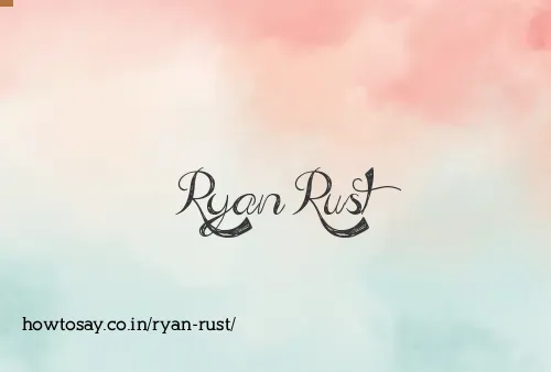Ryan Rust