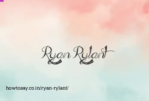 Ryan Rylant