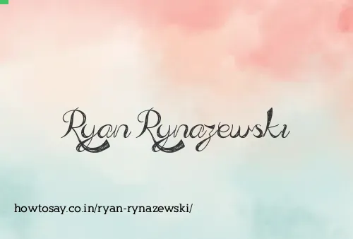 Ryan Rynazewski