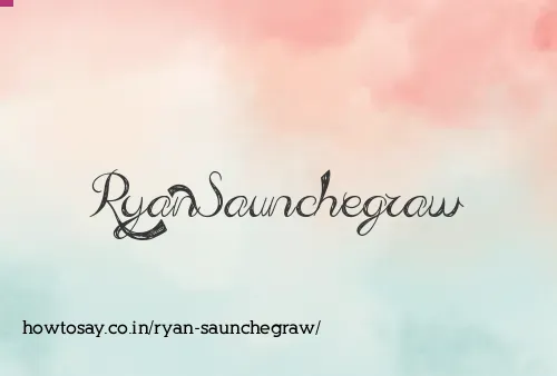 Ryan Saunchegraw