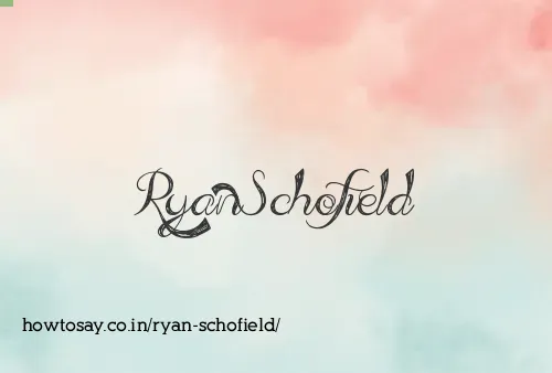 Ryan Schofield