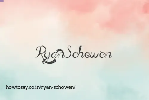 Ryan Schowen
