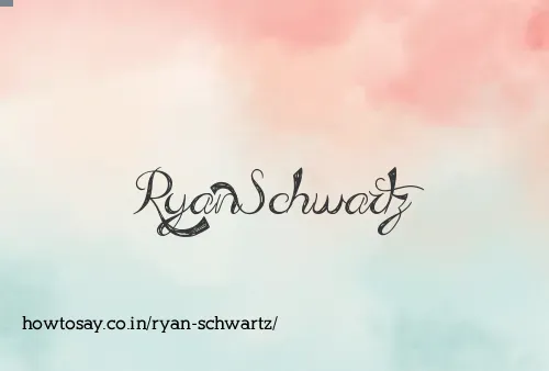 Ryan Schwartz