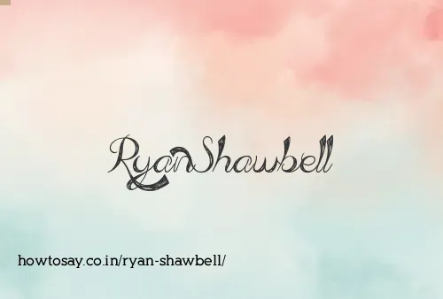 Ryan Shawbell