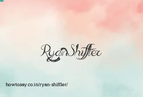 Ryan Shiffler