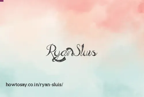 Ryan Sluis