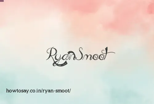 Ryan Smoot