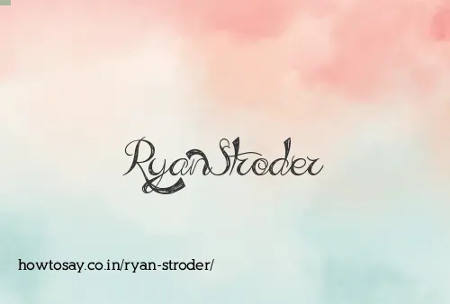 Ryan Stroder