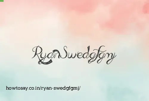 Ryan Swedgfgmj