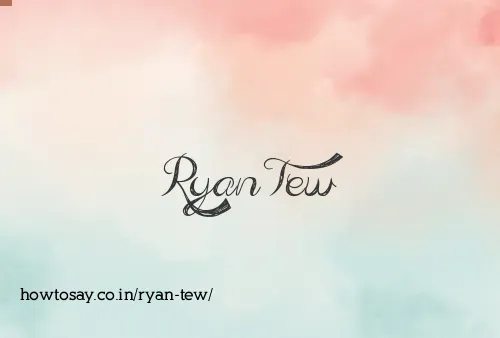 Ryan Tew