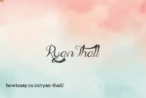 Ryan Thall