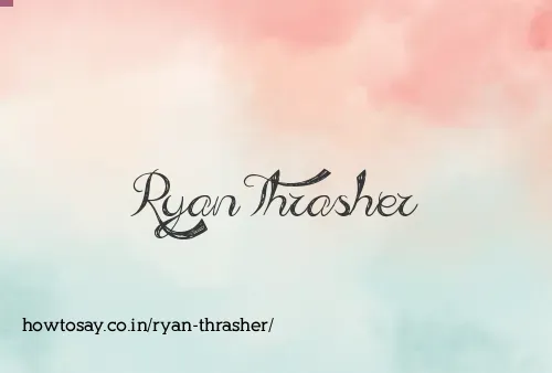 Ryan Thrasher